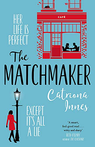 Stock image for The Matchmaker: The feel-good rom-com of 2020 for fans of TV show First Dates!: The feel-good rom-com for fans of TV show First Dates! for sale by Goldstone Books