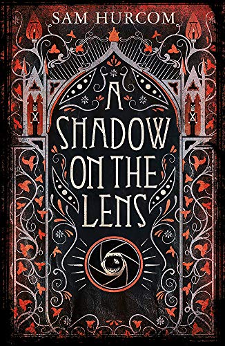 9781409189855: A Shadow on the Lens: The most Gothic, claustrophobic, wonderfully dark thriller to grip you this winter