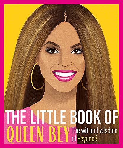 Stock image for The Little Book of Queen Bey: The Wit and Wisdom of Beyonc? for sale by Reuseabook