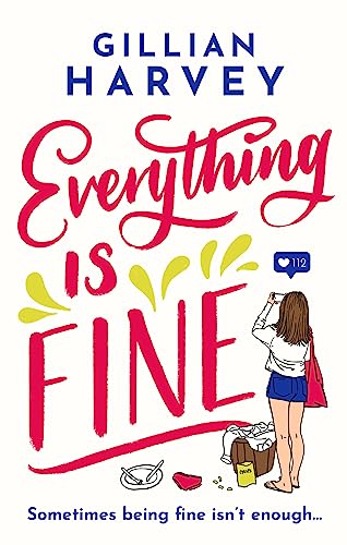 Stock image for Everything is Fine: The funny, feel-good and uplifting page-turner you won't be able to put down! for sale by WorldofBooks