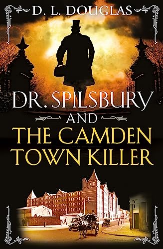 Stock image for Dr. Spilsbury and the Camden Town Killer for sale by Blackwell's