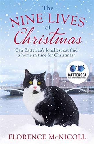 Stock image for The Nine Lives of Christmas: Can Batterseas Felicia find a home in time for the holidays? for sale by Reuseabook