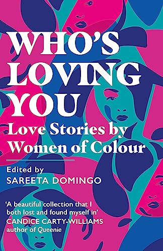 Stock image for Who's Loving You: Love Stories by Women of Colour for sale by Dream Books Co.