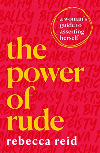 Imagen de archivo de The Power of Rude: A woman's guide to asserting herself a la venta por Chiron Media