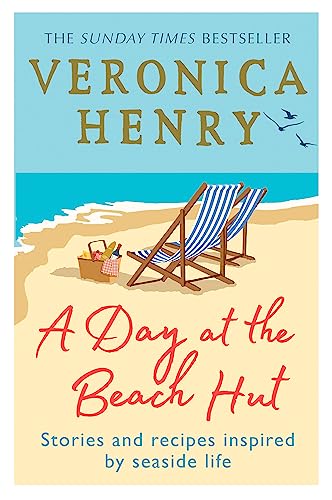Stock image for A Day at the Beach Hut: Stories and Recipes Inspired by Seaside Life for sale by SecondSale