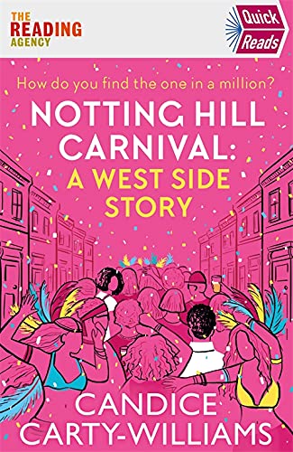 Stock image for Notting Hill Carnival (Quick Reads): A West Side Story (Quick Reads 2020) for sale by Reuseabook