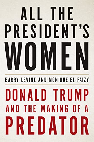 Imagen de archivo de All the President's Women: Donald Trump and the Making of a Predator a la venta por WorldofBooks
