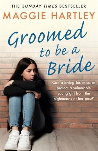 Stock image for Groomed to be a Bride: Can Maggie protect a vulnerable young girl from the nightmares of her past? (A Maggie Hartley Foster Carer Story) for sale by Blue Vase Books
