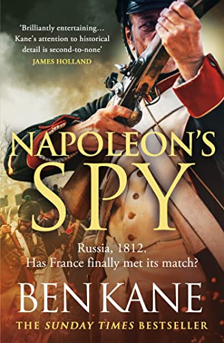 Stock image for Napoleon's Spy: The brand-new historical adventure about Napoleon, hero of Ridley Scott  s new Hollywood blockbuster for sale by WorldofBooks