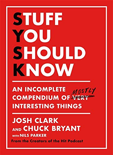 9781409199380: Stuff You Should Know: An Incomplete Compendium of Mostly Interesting Things