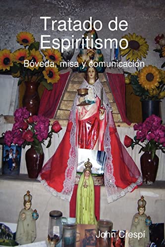 Imagen de archivo de Tratado de Espiritismo. Bveda, misa y comunicacin. (Spanish Edition) a la venta por GF Books, Inc.