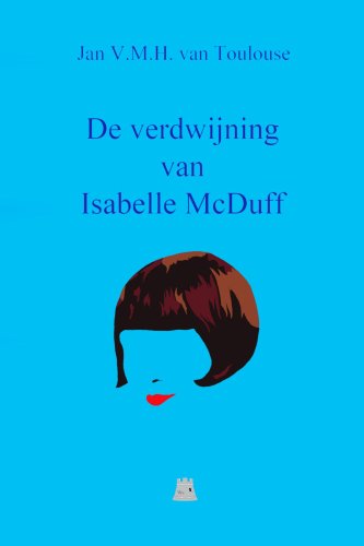 Stock image for De verdwijning van Isabelle McDuff (Dutch Edition) for sale by Revaluation Books