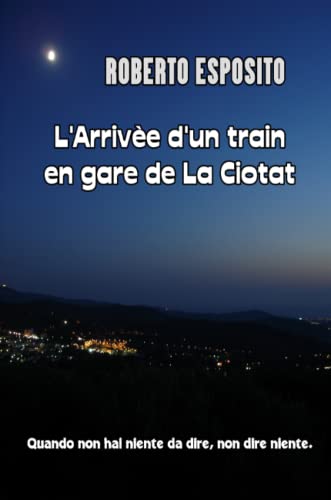 Imagen de archivo de L'Arrive D'un Train En Gare De La Ciotat (Italian Edition) a la venta por Revaluation Books