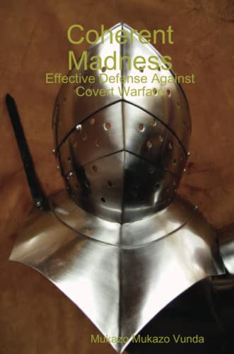 9781409230960: Coherent Madness: Effective Defense Against Covert Warfare