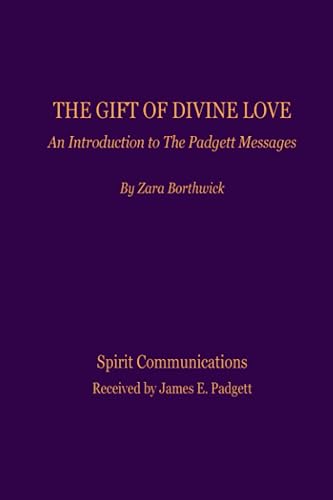 Stock image for The Gift of Divine Love, An Introduction to the Padgett Messages for sale by Revaluation Books