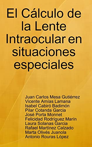 Beispielbild fr El Clculo de la Lente Intraocular en situaciones especiales (Spanish Edition) zum Verkauf von Lucky's Textbooks