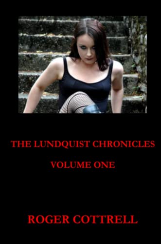 Stock image for The Lundquist Chronicles, Volume One for sale by Revaluation Books