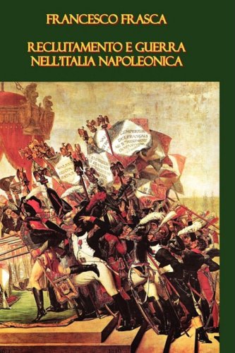 9781409243472: Reclutamento e guerra nell'Italia napoleonica