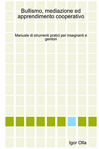 9781409249979: Bullismo, mediazione ed apprendimento cooperativo