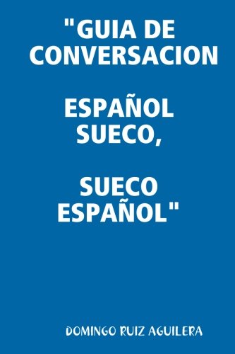 9781409253853: "Guia De Conversacion Espa Ol Sueco, Sueco Espa Ol"