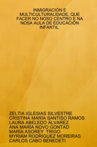 Stock image for INMIGRACIN E MULTICULTURALIDADE, QUE FACER NO NOSO CENTRO E NA NOSA AULA DE EDUCACIN INFANTIL. for sale by Revaluation Books