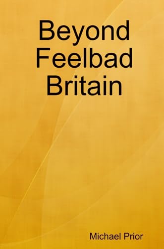 Stock image for Beyond Feelbad Britain for sale by Revaluation Books