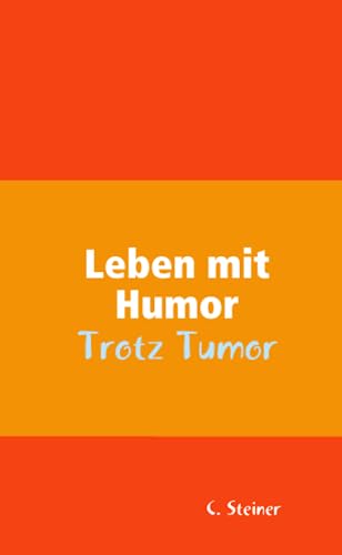 Imagen de archivo de Leben mit Humor - Trotz Tumor a la venta por medimops