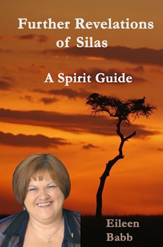 Beispielbild fr Further Revelations of Silas: A Spirit Guide zum Verkauf von Bahamut Media
