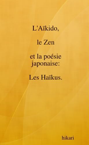 9781409265092: L'akido, le zen et la posie japonaise : les Hakus.