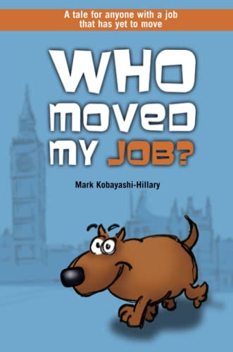 9781409271079: Who Moved My Job?
