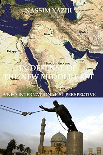 Stock image for In Defense of the New Middle East A NeoInternationalist Perspective for sale by PBShop.store US