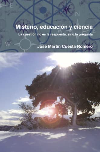 Imagen de archivo de Misterio, educacin y ciencia. La cuestin no es la respuesta, sino la pregunta (Spanish Edition) a la venta por Revaluation Books