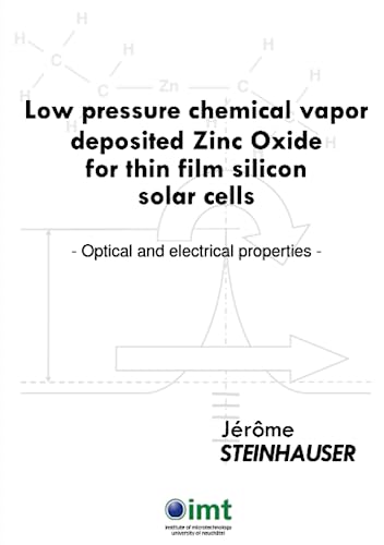 Stock image for Low pressure chemical vapor deposited zinc oxide for silicon thin film solar cells for sale by Revaluation Books