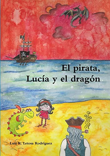 Beispielbild fr El pirata, Luc�a y el drag�n zum Verkauf von Chiron Media
