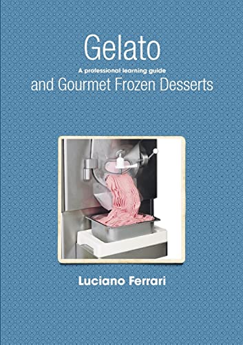 9781409288503: Gelato and Gourmet Frozen Desserts - A professional learning guide