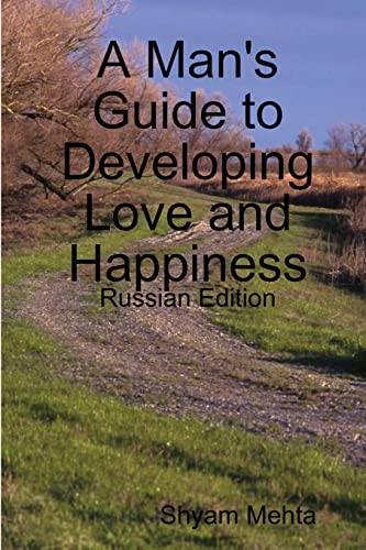 Stock image for A Man's Guide to Developing Love and Happiness: Russian Edition for sale by Lucky's Textbooks