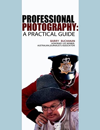 Professional Photography: A Practical Guide (9781409295440) by Buchanan, Barry