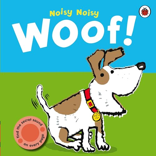 Stock image for Noisy Noisy: Noisy Noisy Woof! for sale by WorldofBooks
