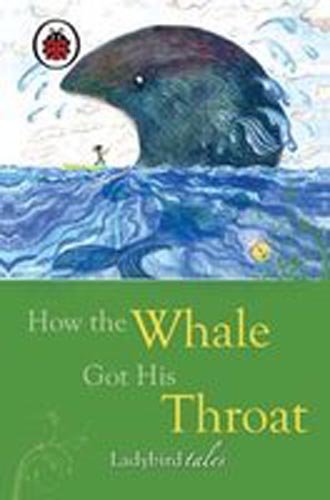 Beispielbild fr How the Whale Got His Throat zum Verkauf von medimops