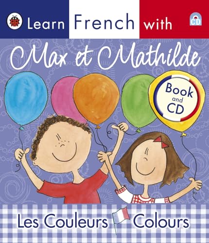 Max Et Mathilde Colours: Learn French (9781409301875) by Ladybird