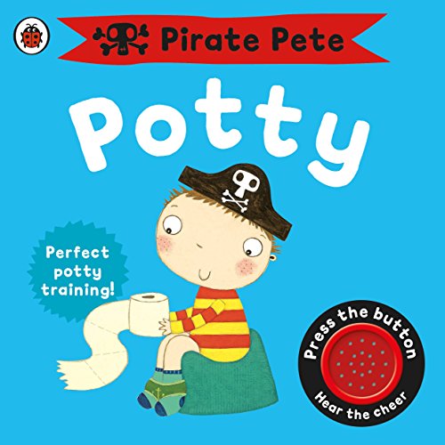 Stock image for Pirate Pete's Potty: A Noisy Sound Book (Pirate Pete and Princess Polly) for sale by ThriftBooks-Atlanta