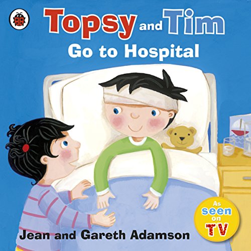 Stock image for Topsy and Tim Go to Hospital for sale by Blackwell's