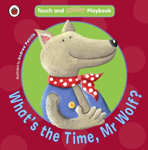 9781409304739: What's the Time, Mr Wolf?: Toddler Playbooks