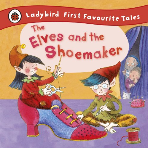 9781409306283: The Elves and the Shoemaker: Ladybird First Favourite Tales