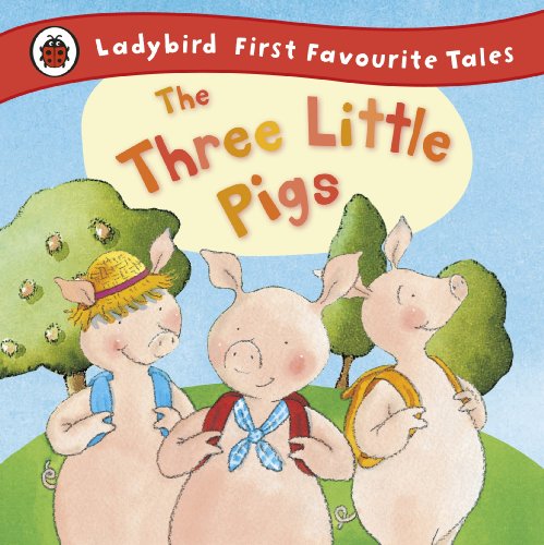 9781409306320: The Three Little Pigs: Ladybird First Favourite Tales