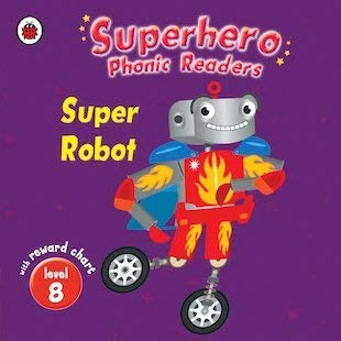 Stock image for Superhero Phonic Readers: Super Robot (Level 8) for sale by AwesomeBooks
