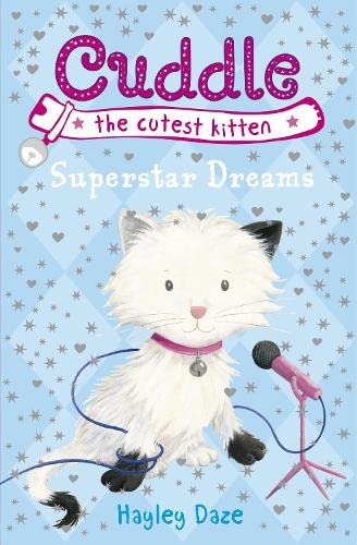 Imagen de archivo de Cuddle the Cutest Kitten: Superstar Dreams: Book 2 a la venta por AwesomeBooks