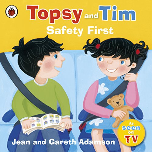 Topsy and Tim: Safety First (9781409308829) by Adamson, Jean