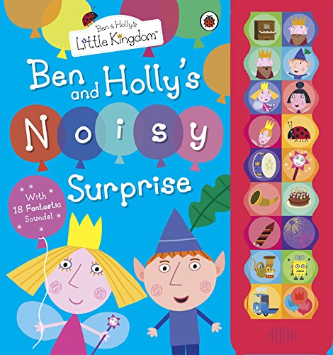 Beispielbild fr Ben and Holly's Little Kingdom: Ben and Holly's Noisy Surprise (Ben & Holly's Little Kingdom) zum Verkauf von WorldofBooks