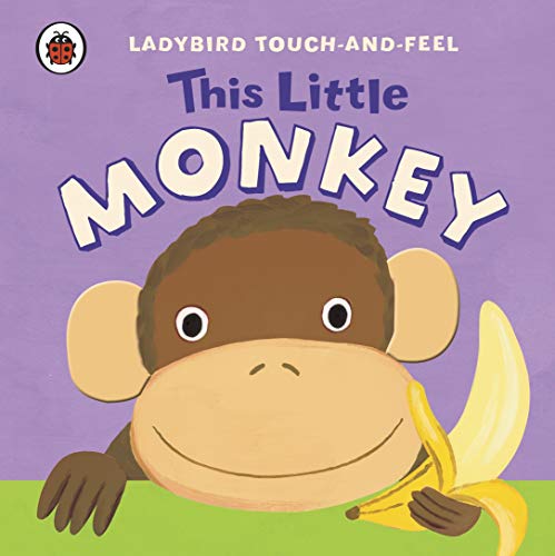 Stock image for Ladybird Touch and Feel This Little Monkey for sale by SecondSale